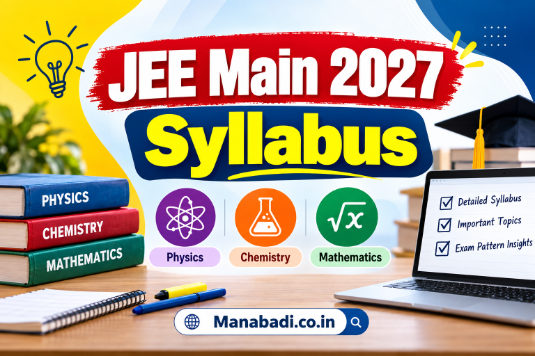 JEE Main 2027: Syllabus, Do-or-Die Chapters for Physics, Chemistry & Mathematics to Score High