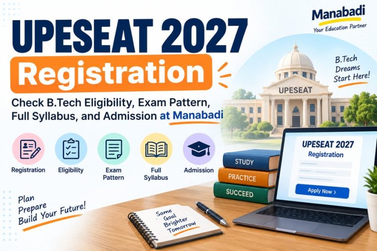 UPESEAT 2027 Registration : Check B.Tech Eligibility, Exam Pattern, Full Syllabus, and Admission at Manabadi