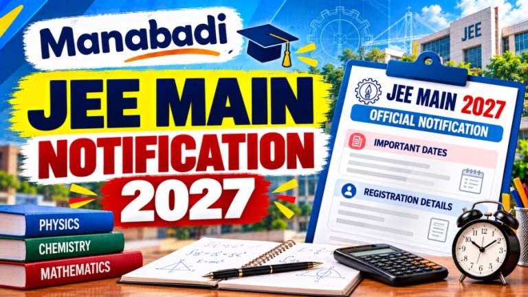 JEE Main 2027 Notification Out: Registration Dates, Exam Schedule, Paper Pattern and Important Details